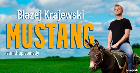 Galeria dla Stand-up: Błażej Krajewski - Mustang